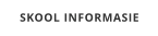 SKOOL INFORMASIE